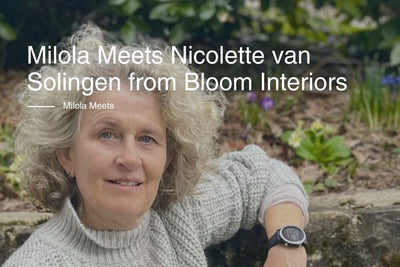 Milola rencontre Nicolette van Solingen, créatrice de jardins, coach et propriétaire de Bloom Creations 