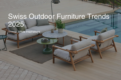 Schweizer Outdoormöbel-Trends 2025 