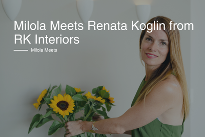 Milola Meets - Innenarchitektin Renata Koglin von RK Interiors 
