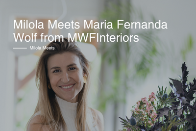 Milola trifft - Innenarchitektin Maria Fernanda Wolf von MFWInteriors 